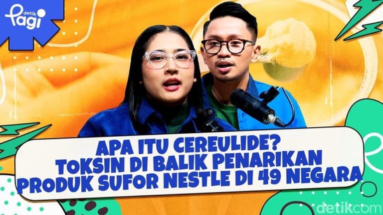 BPOM Tarik Susu Formula Nestle di Indonesia Akibat Toksin Cereulide, Meski Tak Terdeteksi